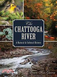 The Chattooga River ― A Natural and Cultural History