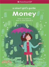 Money ─ How to Make It, Save It, and Spend It