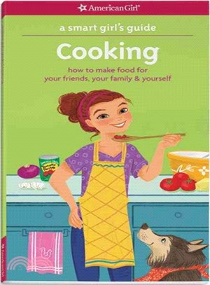 A Smart Girl's Guide ― How to Make Food for Your Friends, Your Family & Yourself