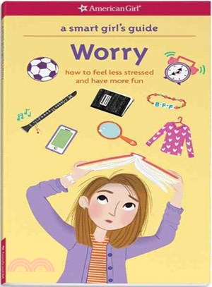 Worry ─ How to Feel Less Stressed and Have More Fun