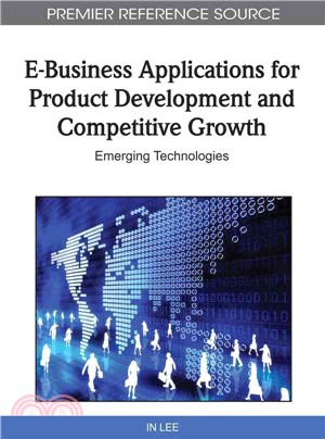 E-business Applications for Product Development and Competitive Growth: Emerging Technologies