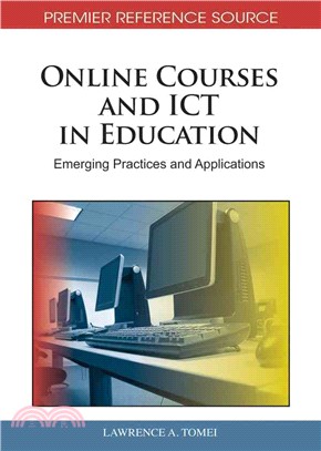 Online Courses and ICT in Education ─ Emerging Practices and Applications