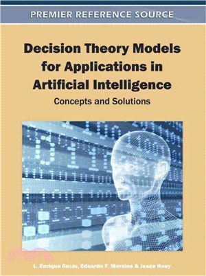 Decision Theory Models for Applications in Artificial Intelligence ─ Concepts and Solutions