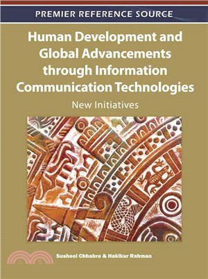 Human Development and Global Advancements Through Information Communication Technologies: New Initiatives