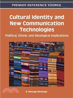 Cultural Identity and New Communication Technologies: Political, Ethnic and Ideological Implications