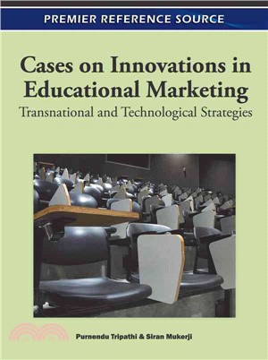 Cases on Innovations in Educational Marketing: Transnational and Technological Strategies