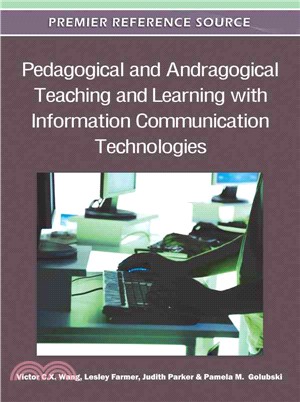 Pedagogical and Andragogical Teaching and Learning With Information Communication Technologies