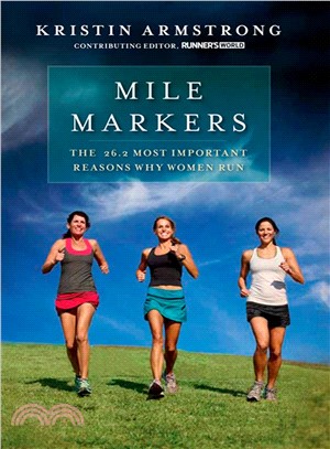 Mile Markers ─ The 26.2 Most Important Reasons Why Women Run