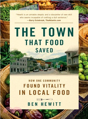 The Town That Food Saved ─ How One Community Found Vitality in Local Food