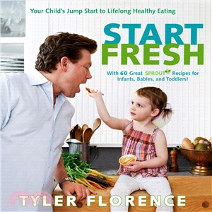 Start Fresh ─ Your Child's Jump Start to Lifelong Healthy Eating