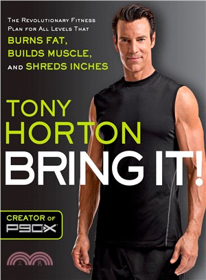 Bring It! ─ The Revolutionary Fitness Plan for All Levels That Burns Fat, Builds Muscle, and Shred Inches