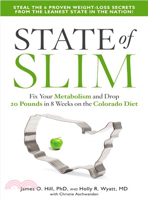 State of Slim ─ Fix Your Metabolism and Drop 20 Pounds in 8 Weeks on the Colorado Diet