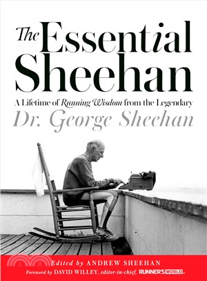 The Essential Sheehan ─ A Lifetime of Running Wisdom from the Legendary Dr. George Sheehan