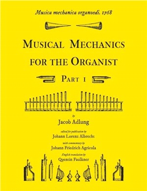 Musica mechanica organoedi / Musical mechanics for the organist, Part 1