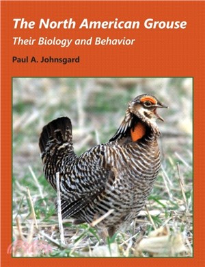 The North American Grouse：Their Biology and Behavior