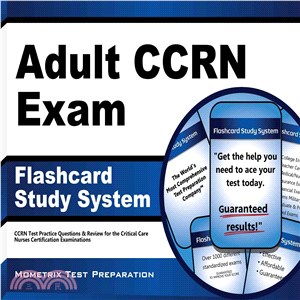 Adult Ccrn Exam Flashcard Study System ― Ccrn Test Practice Questions & Review for the Critical Care Nurses Certification Examinations