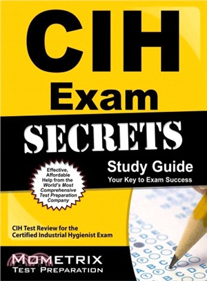 CIH Exam Secrets ─ CIH Test Review for the Certified Industrial Hygienist Exam