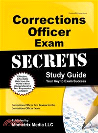 Corrections Officer Exam Secrets Study Guide: Corrections Officer Test Review for the Corrections Officer Exam