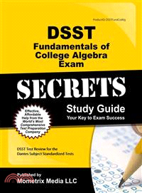 DSST Fundamentals of College Algebra Exam Secrets
