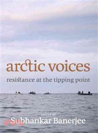 Arctic Voices ─ Resistance at the Tipping Point