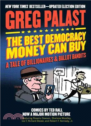 The Best Democracy Money Can Buy ─ A Tale of Billionaires & Ballot Bandits