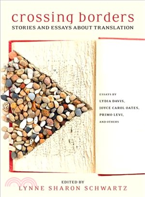 Crossing Borders ─ Stories and Essays About Translation