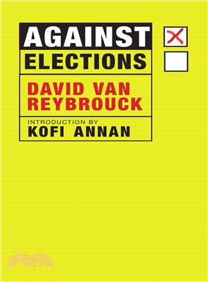 Against elections :the case for democracy /