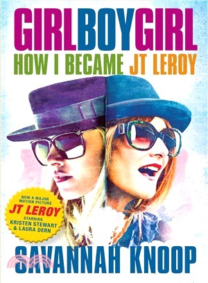 Girl Boy Girl ― How I Became J. T. Leroy