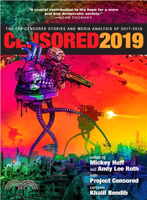 Censored 2019 ― The Top Censored Stories and Media Analysis of 2017-2018