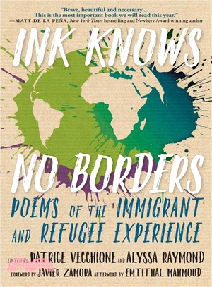 Ink Knows No Borders ― Poems of the Immigrant and Refugee Experience