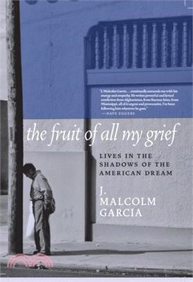 The Fruit of All My Grief ― Lives in the Shadows of the American Dream