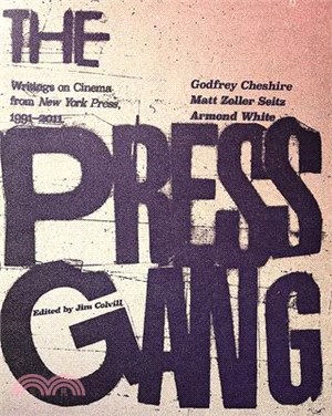 The Press Gang ― Writings on Cinema from New York Press 1991-2011