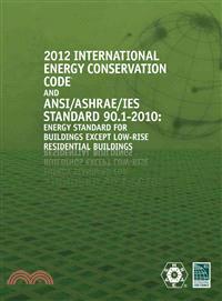 International Energy Conservation Code and ANSI / ASHRAE / IES Standard 90.1-2010: 2012
