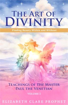 The Art of Divinity: Volume Two: Finding Beauty Within and Without