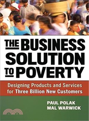 The business solution to poverty :designing products and services for three billion new customers /