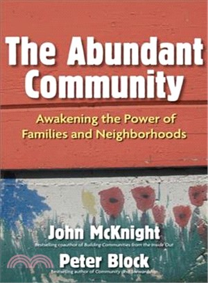 The Abundant Community ─ Awakening the Power of Families and Neighborhoods