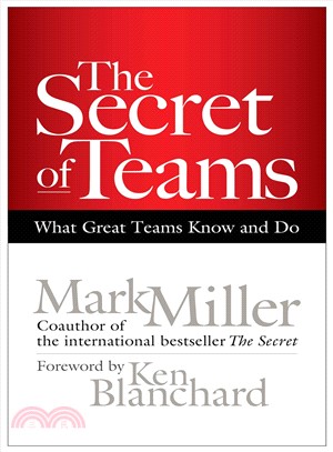 The secret of teams :what great teams know and do /