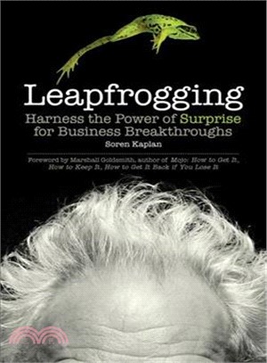 Leapfrogging :harness the power of surprise for business breakthroughs /