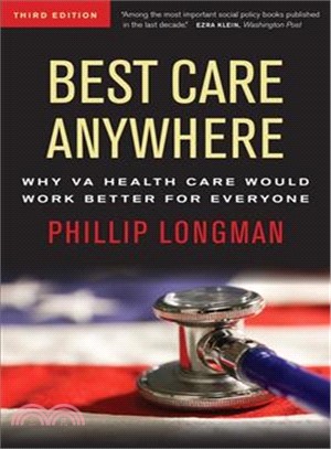 Best care anywhere :why VA health care would work better for everyone /