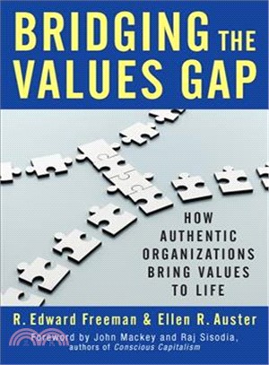 Bridging the Values Gap ― How Authentic Organizations Bring Values to Life
