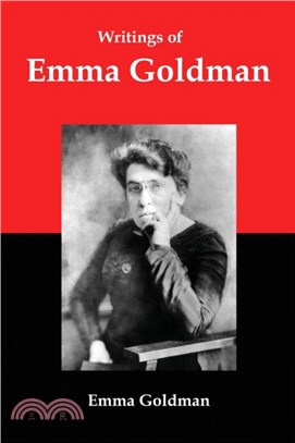 Writings of Emma Goldman：Essays on Anarchism, Feminism, Socialism, and Communism