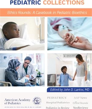 Ethics Rounds ― A Casebook in Pediatric Bioethics