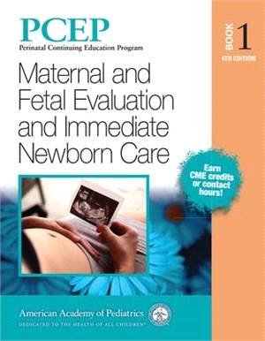 Pcep Book 1: Maternal and Fetal Evaluation and Immediate Newborn Care, 4th Ed