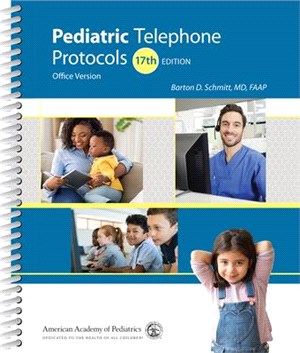 Pediatric Telephone Protocols, 17th Ed