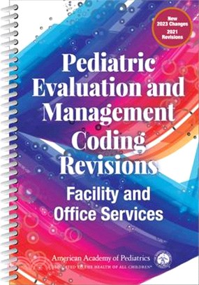 Pediatric Evaluation and Management Coding Revisions: Facility and Office Services