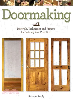 Doormaking ― Materials, Techniques, and Projects for Building Your First Door