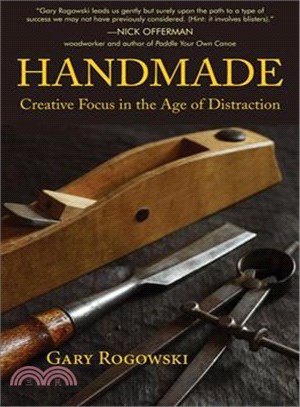 Handmade ─ Creative Focus in the Age of Distraction