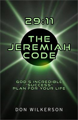 29:11 the Jeremiah Code: Gods Incredible Success Plan for Your Life