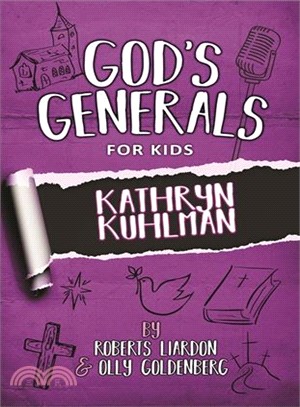 God's Generals for Kids ― Kathryn Kuhlman