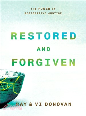 Restored and Forgiven ― The Power of Restorative Justice